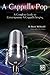 A Cappella Pop: A Complete Guide to Contemporary A Cappella Singing
