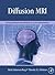 Diffusion MRI: From Quantitative Measurement to In-Vivo Neuroanatomy