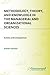 Methodology, Theory, and Kn...