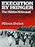 Execution by Hunger: The Hidden Holocaust
