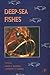 Deep-Sea Fishes by David J.  Randall