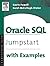 Oracle SQL: Jumpstart with Examples