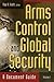 Arms Control and Global Security: A Document Guide