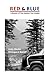 Red & Blue: A Memoir of Two Alaskan Tour Guides