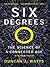 Six Degrees: The Science of a Connected Age