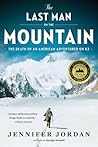 The Last Man on the Mountain: The Death of an American Adventurer on K2
