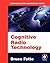 Cognitive Radio Technology