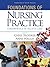 Foundations of Nursing Practice E-Book: Foundations of Nursing Practice E-Book