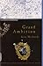 Grand Ambition: A Novel