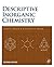 Descriptive Inorganic Chemistry by James E. House