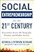 Social Entrepreneurship for the 21st Century: Innovation Across the Nonprofit, Private, and Public Sectors