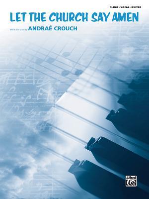 Let the Church Say Amen: Piano/Vocal/Guitar, Sheet (Original Sheet Music Edition)