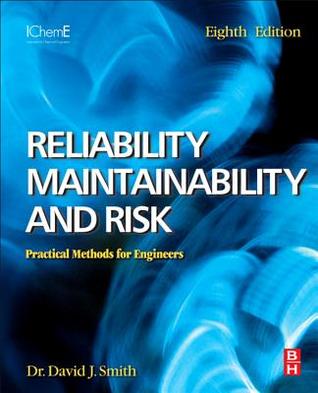 Reliability, Maintainability and Risk: Practical Safety-Related Systems Engineering Methods