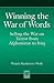 Winning the War of Words: Selling the War on Terror from Afghanistan to Iraq: Selling the War on Terror from Afghanistan to Iraq