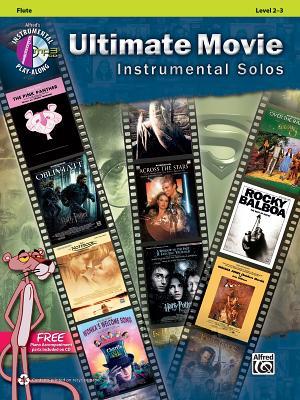 Ultimate Movie Instrumental Solos: Flute, Book & Online Audio/Software/PDF (Ultimate Pop Instrumental Solos Series)