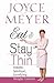 Eat and Stay Thin: Simple, Spiritual, Satisfying Weight Control