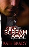 One Scream Away by Kate Brady