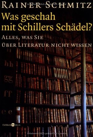 Was geschah mit Schillers Schädel? (Hardcover)