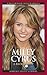 Miley Cyrus: A Biography