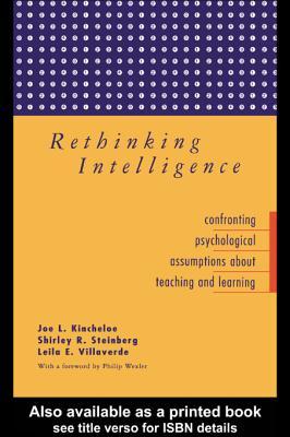Rethinking Intelligence: Confronting Psychological Assumptions About Teaching and Learning