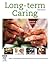Long-Term Caring: Residential, home and community aged care
