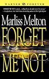 Forget Me Not by Marliss Melton