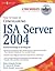 How to Cheat at Configuring ISA Server 2004