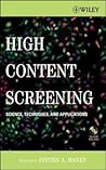 High Content Screening: Science, Techniques and Applications