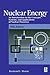 Nuclear Energy: An Introduction to the Concepts, Systems, and Applications of Nuclear Processes