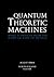 Quantum Theoretic Machines: What Is Thought from the Point of View of Physics?