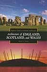 Architecture of England, Scotland, and Wales Architecture of England, Scotland, and Wales