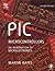 PIC Microcontrollers: An Introduction to Microelectronics