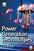 [Power Generation Technologies] (By: Paul Breeze) [published: August, 2014]