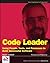 Code Leader: Using People, Tools, and Processes to Build Successful Software