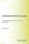 Policing Within the Law: A Case Study of the New York City Police Department