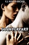 Counterpart by K.J. Hunter-Brown