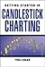 Getting Started in Candlestick Charting