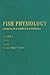 Fish Physiology, Volume 10b by William S. Hoar