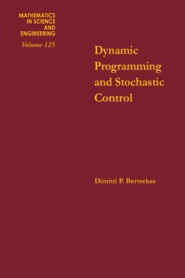 Dynamic Programming and Stochastic Control (Kindle Edition)