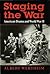 Staging the War: American Drama and World War II