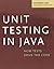 Unit Testing in Java: How Tests Drive the Code