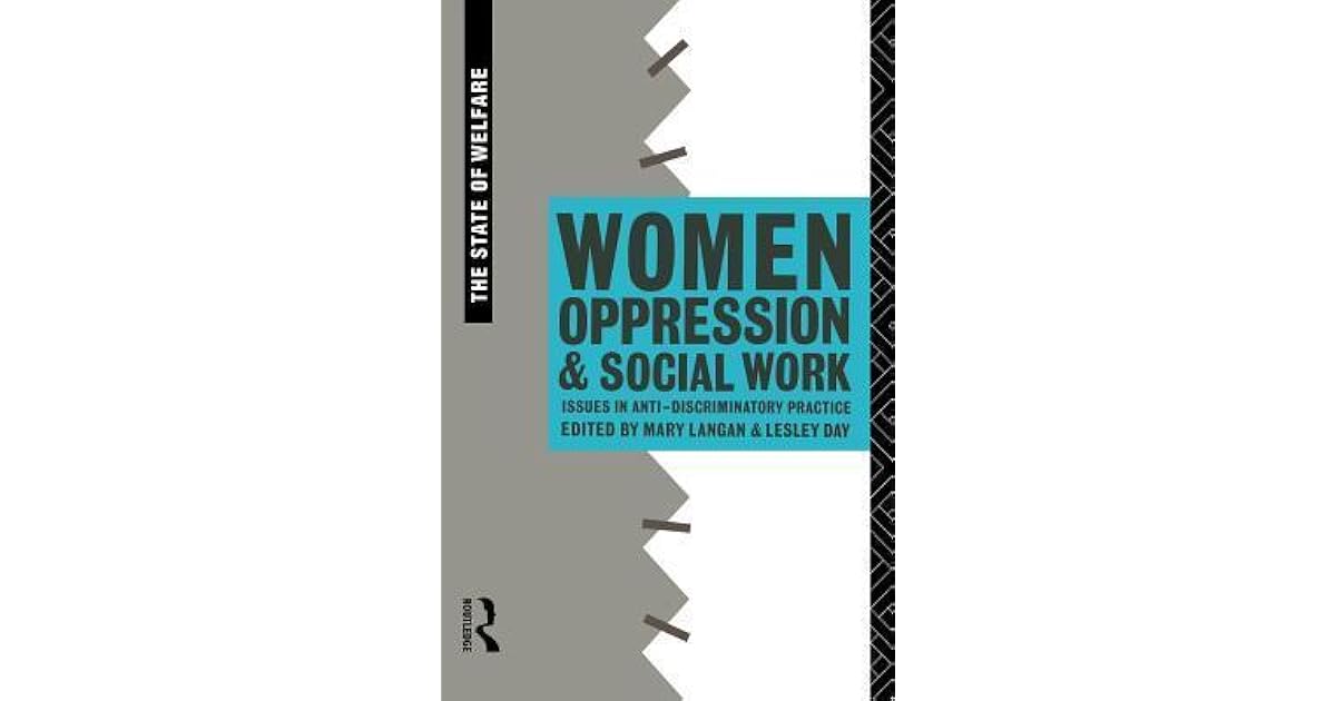 Women, Oppression and Social Work by Lesley Day