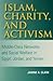 Islam, Charity, and Activism by Janine A. Clark