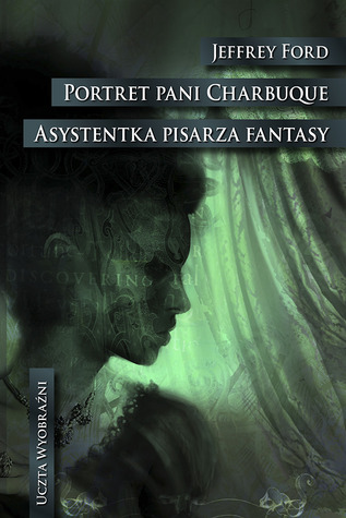 Portret pani Charbuque. Asystentka pisarza fantasy (Hardcover)