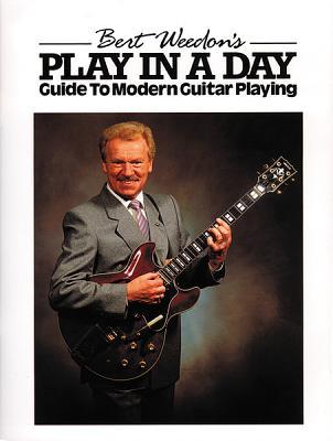 Bert Weedon's Play in a Day: Guide to Modern Guitar Playing (Faber Edition)