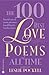 The 100 Best Love Poems of ...