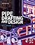 Pipe Drafting and Design