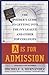 "A" Is for Admission: The I...