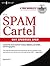Inside the Spam Cartel: Trade Secrets from the Dark Side
