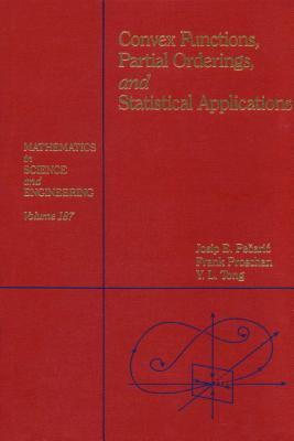 Convex Functions, Partial Orderings, and Statistical Applications (Mathematics in Science and Engineering, #187)